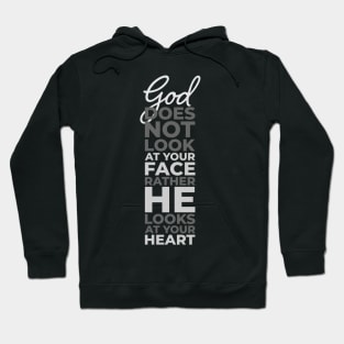 god does not look at your face rather he looks at your heart Hoodie